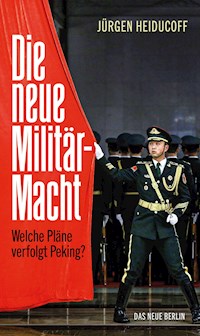 Die neue Militärmacht - Jürgen Heiducoff - E-Book