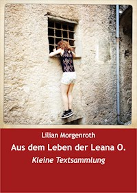 Aus dem Leben der Leana O. - Lilian Morgenroth - E-Book