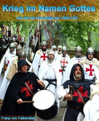 Krieg im Namen Gottes - Franz von Falkenstein - kostenlos E-Book