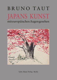 Japans Kunst mit europäischen Augen gesehen - Bruno Taut - E-Book