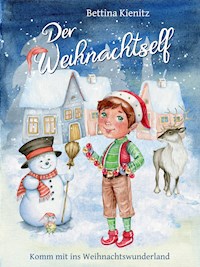 Der Weihnachtself - Bettina Kienitz - E-Book