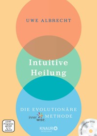 Intuitive Heilung - Uwe Albrecht - E-Book