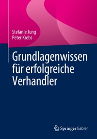 Grundlagenwissen für erfolgreiche Verhandler - Stefanie Jung - E-Book
