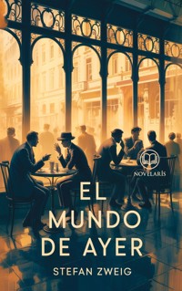 El mundo de ayer - Zweig Stefan - E-Book