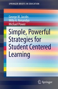 Simple, Powerful Strategies for Student Centered Learning - George Martin Jacobs - E-Book