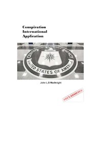 Conspiration International Application - John L. B Madknight - E-Book