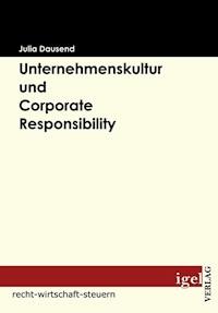 Unternehmenskultur und Corporate Responsibility - Julia Dausend - E-Book
