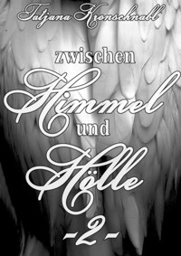 Zwischen Himmel und Hölle -2- - Tatjana Kronschnabl - E-Book
