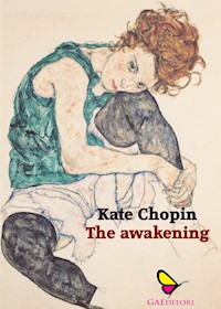 The awakening - Kate Chopin - E-Book
