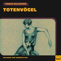 Totenvögel - Thomas Ballhausen - Hörbuch