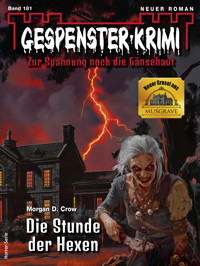 Gespenster-Krimi 181 - Morgan D. Crow - E-Book