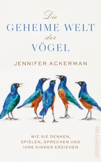 Die geheime Welt der Vögel - Jennifer Ackerman - E-Book