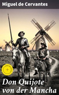 Don Quijote von der Mancha - Miguel de Cervantes - E-Book
