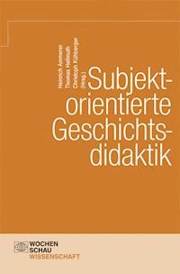 Subjektorientierte Geschichtsdidaktik -  - E-Book