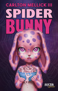 Spider Bunny - Carlton Mellick III - E-Book