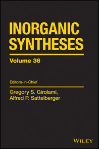 Inorganic Syntheses, Volume 36 -  - E-Book