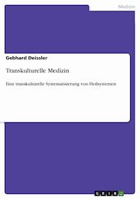 Transkulturelle Medizin - Gebhard Deissler - E-Book