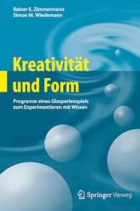 Kreativität und Form - Rainer E. Zimmermann - E-Book