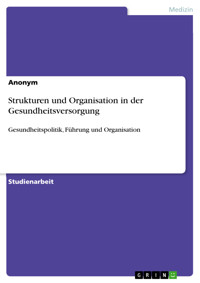 Strukturen und Organisation in der Gesundheitsversorgung -  - E-Book