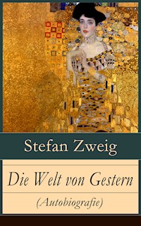 Die Welt von Gestern (Autobiografie) - Zweig Stefan - E-Book