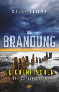 Die Brandung – Leichenfischer - Karen Kliewe - E-Book