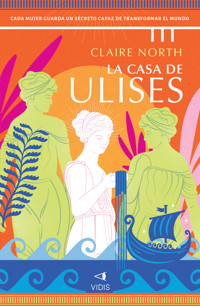 La casa de Ulises - Claire North - E-Book
