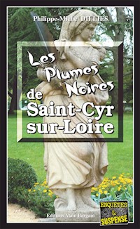 Les Plumes noires de Saint-Cyr-sur-Loire - Philippe-Michel Dillies - E-Book