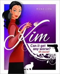 Kim - Can it get any worse? Of course! - Mona Lida - E-Book