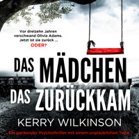 Das Mädchen, das zurückkam (Ungekürzt) - Kerry Wilkinson - Hörbuch