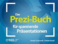Das Prezi-Buch für spannende Präsentationen - Harald Sontowski - E-Book