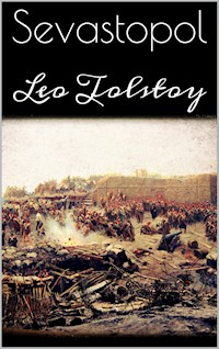 Sevastopol - Leo Tolstoy - E-Book