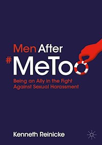 Men After #MeToo - Kenneth Reinicke - E-Book