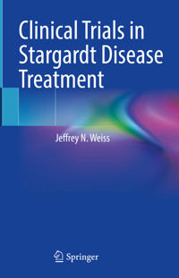 Clinical Trials in Stargardt Disease Treatment - Jeffrey N. Weiss - E-Book