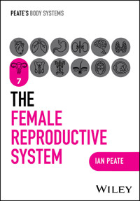 The Female Reproductive System - Ian Peate - E-Book