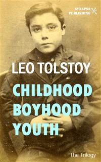 Childhood - Boyhood - Youth - Leo Tolstoy - E-Book