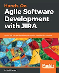 Hands-On Agile Software Development with JIRA - David Harned - E-Book