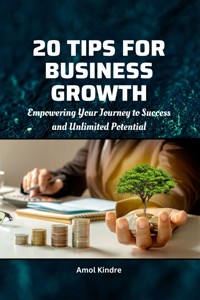 20 Tips for Business Growth - Kindre Amol - E-Book