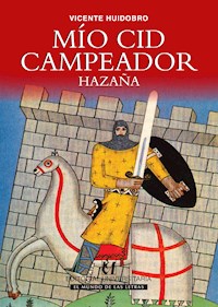 Mío Cid Campeador - Vicente Huidobro - E-Book