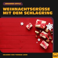 Weihnachtsgrüße mit dem Schlagring - Johannes Epple - Hörbuch