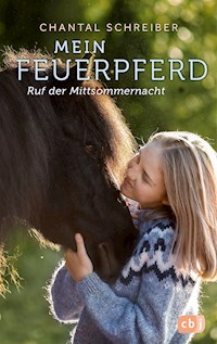 Mein Feuerpferd - Ruf der Mittsommernacht - Chantal Schreiber - E-Book