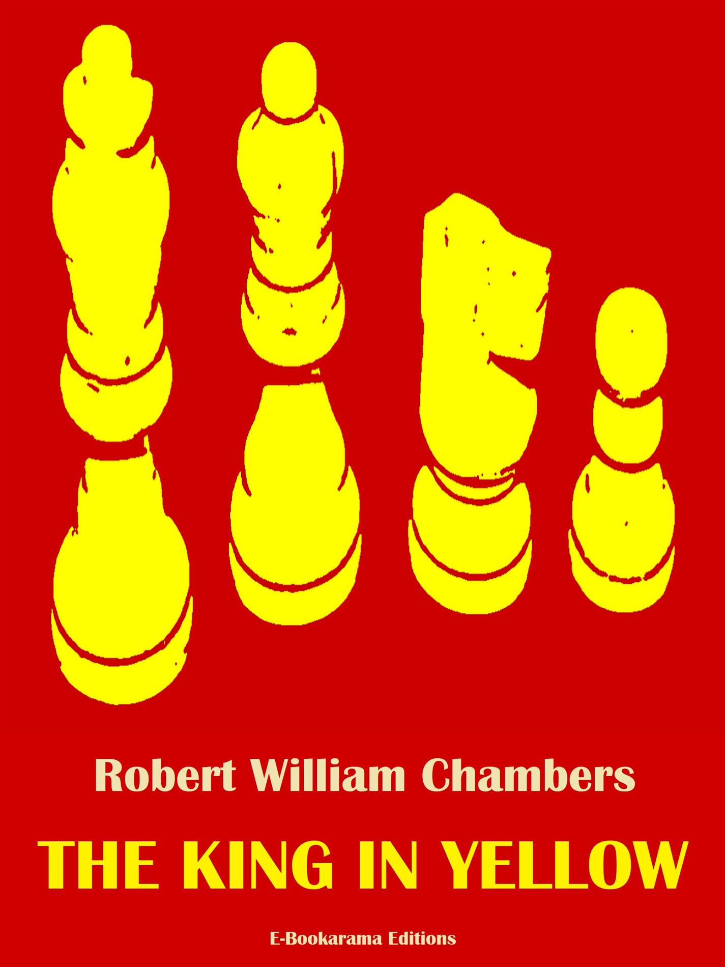 The King In Yellow - Robert William Chambers - E-Book