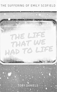 The Life that we had to life - Toby Daniels - E-Book