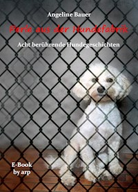 Perle aus der Hundefabrik - Angeline Bauer - E-Book