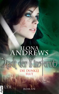 Stadt der Finsternis - Die dunkle Flut - Ilona Andrews - E-Book
