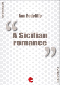 A Sicilian Romance - Ann Radcliffe - E-Book