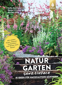 Naturgarten ganz einfach - Heike Boomgaarden - E-Book