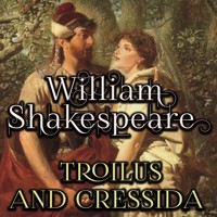 Troilus and Cressida - William Shakespeare - Hörbuch