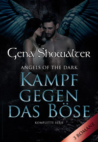 Angels Of The Dark - Kampf gegen das Böse (3in1) - Gena Showalter - E-Book