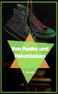 Von Punks und Paketboten - L. Hawke - E-Book