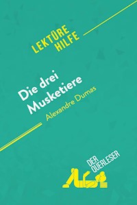 Die drei Musketiere von Alexandre Dumas (Lektürehilfe) - Mélanie Ackerman - E-Book